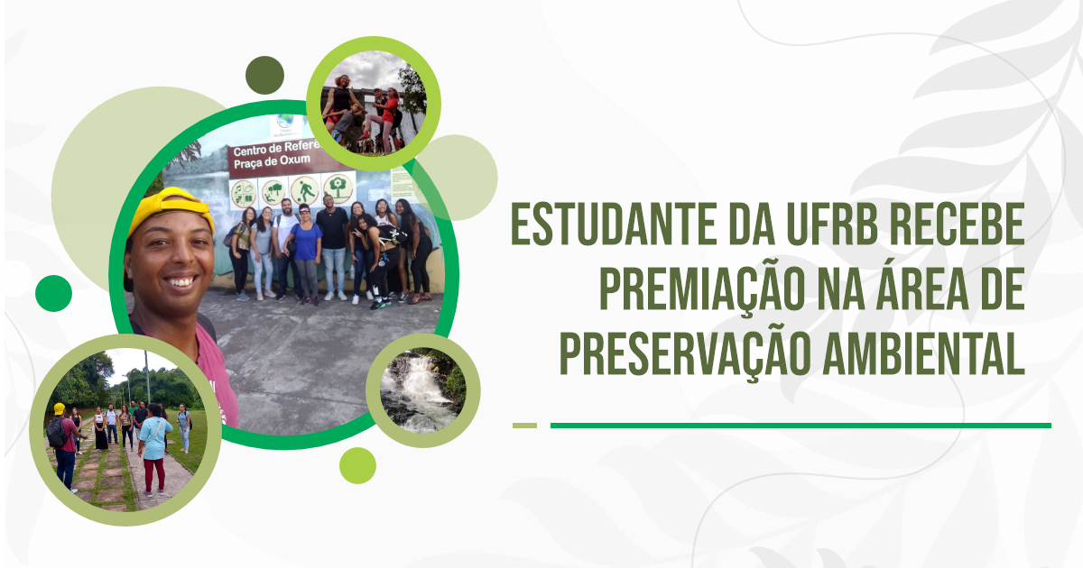 Estudante da UFRB recebe premiação na área de preservação ambiental