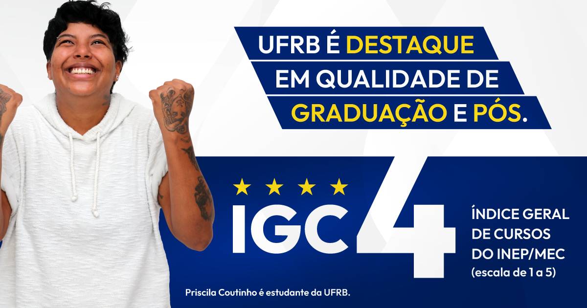 UFRB é destaque mais uma vez na qualidade da graduação e da pós-graduação