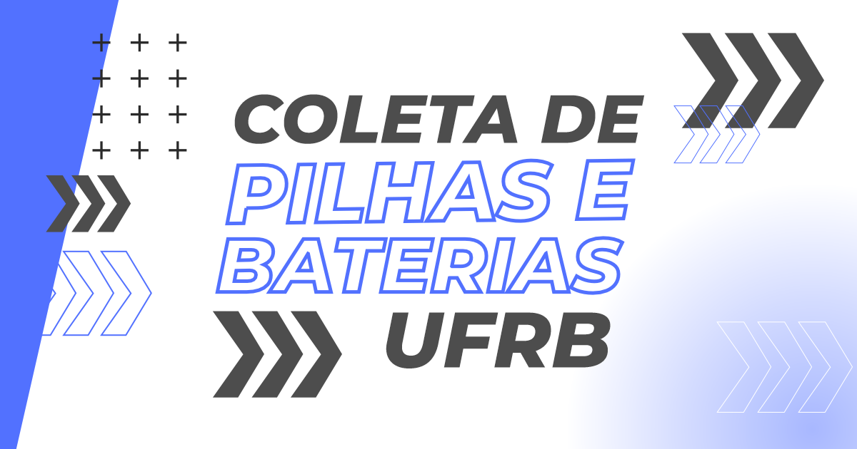 UFRB implanta caixas coletoras para recebimento de pilhas e baterias usadas