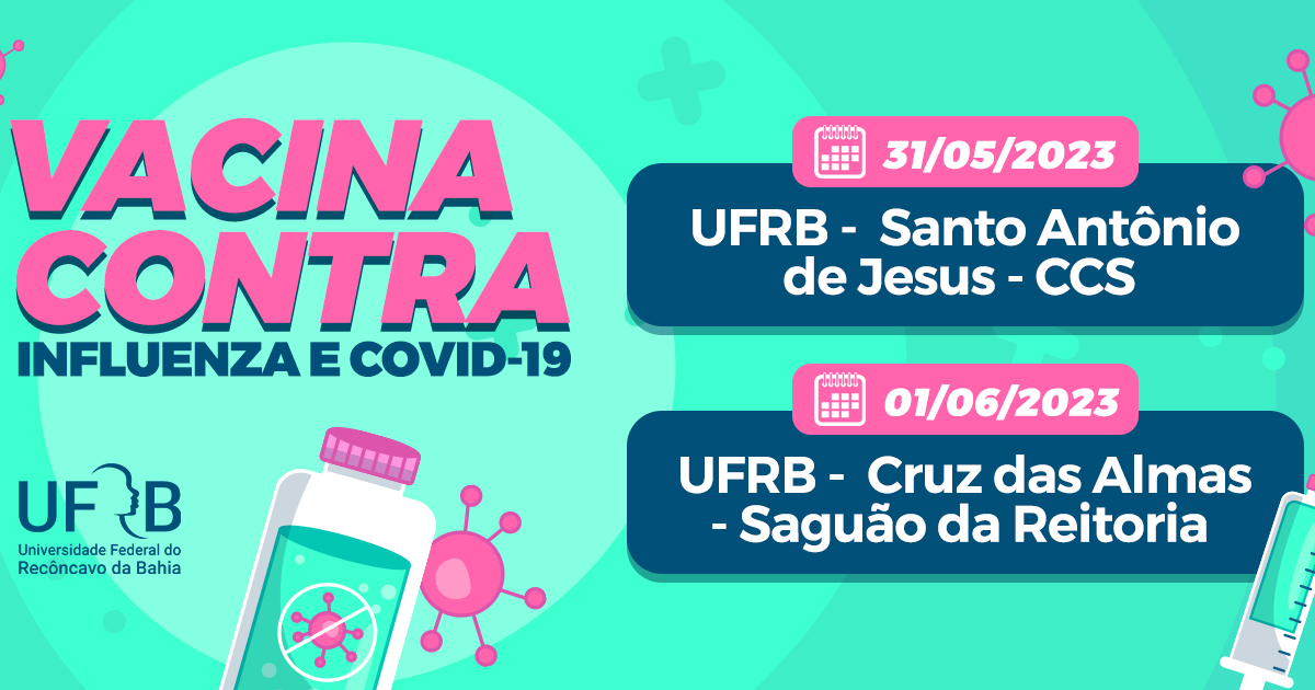 UFRB promove vacinação contra COVID-19 nos campi Cruz das Almas e Santo Antônio de Jesus