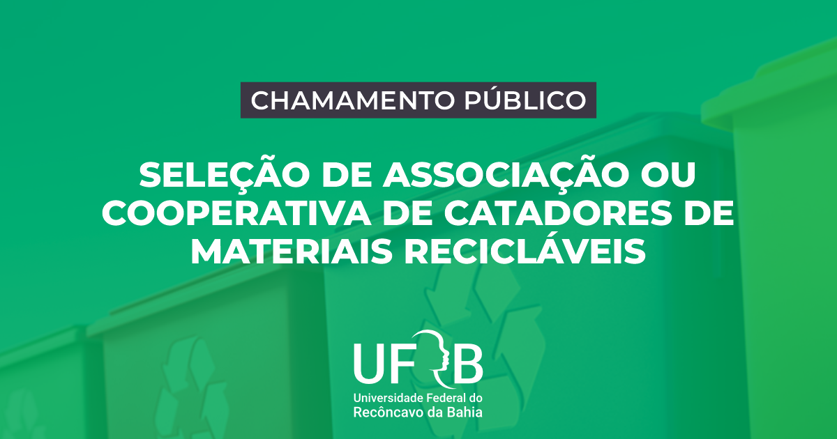 UFRB divulga chamamento público para coleta seletiva dos resíduos recicláveis