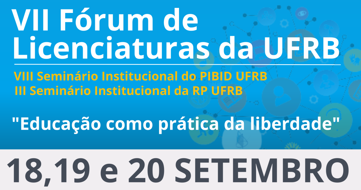 UFRB realiza 7ª edição do Fórum de Licenciaturas com o tema ‘Educação como prática da liberdade’