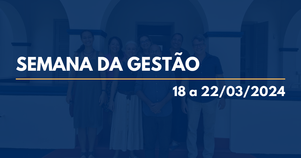 Semana da Gestão – 18 a 22/3/24