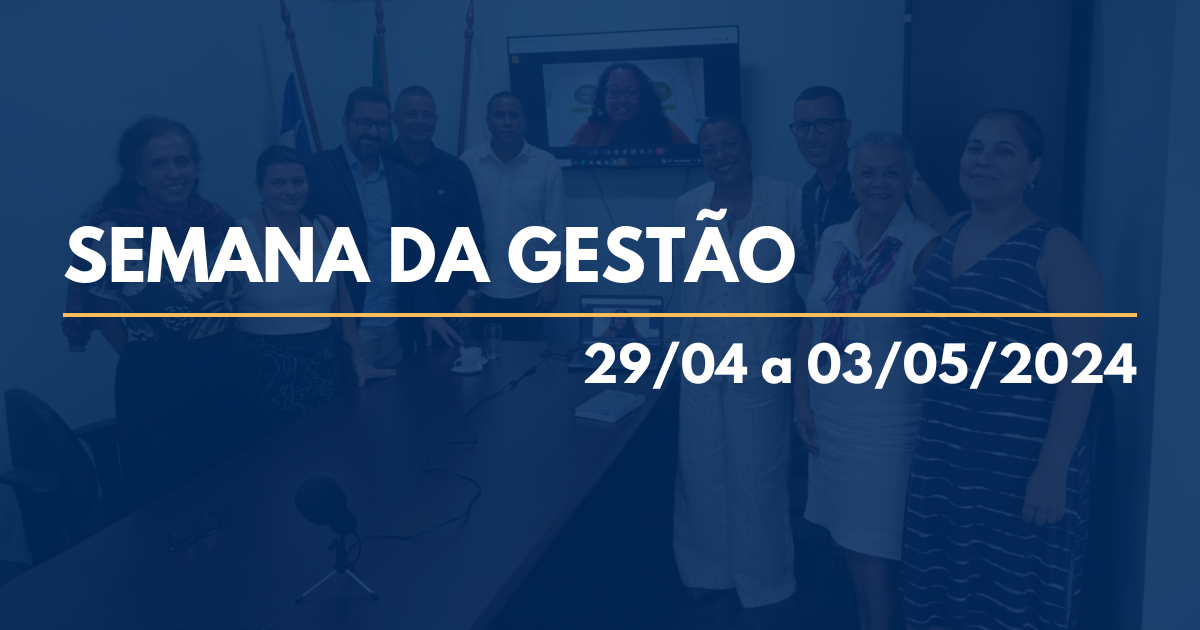 Semana da Gestão – 29/4 a 3/5/24