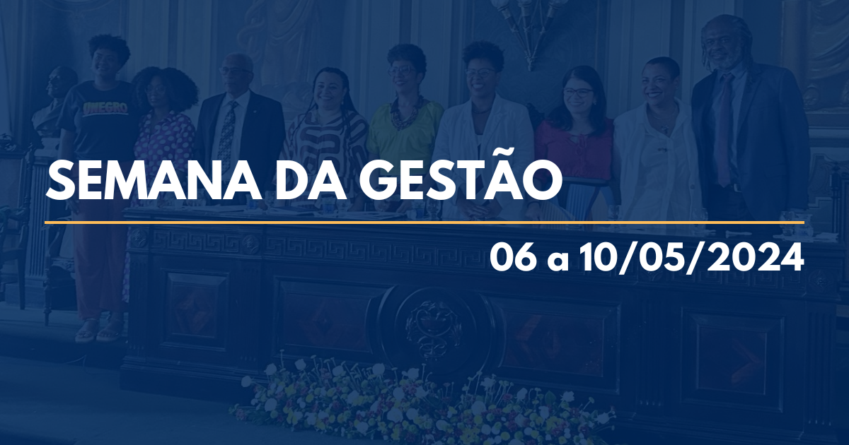 Semana da Gestão – 6 a 10/5/24