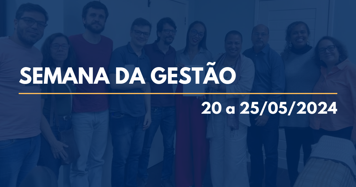 Semana da Gestão – 20 a 25/5/24