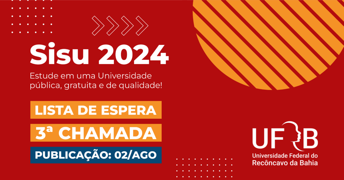 SISU 2024: UFRB divulga novo calendário e inclui 3ª chamada da Lista de Espera