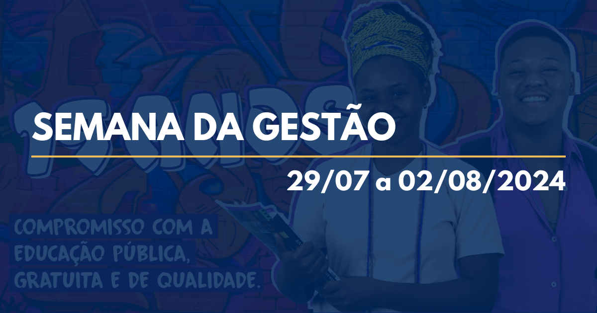 Semana da Gestão – 29/7 a 02/8/24