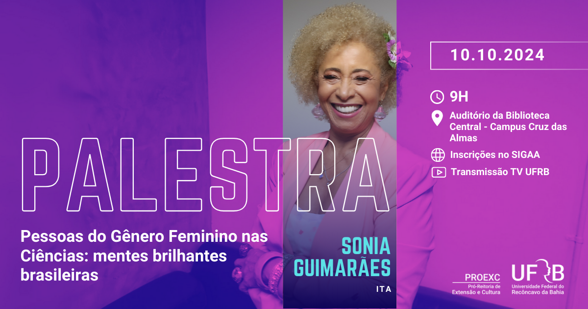 Sonia Guimarães realiza palestra na UFRB como parte do programa Mulheres na Ciência