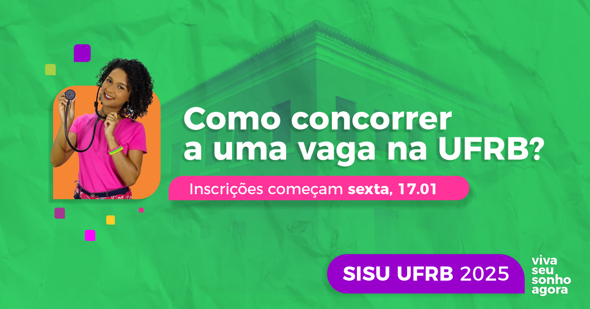 Saiba como concorrer a uma vaga na UFRB pelo Sisu; inscrições iniciam sexta (17)