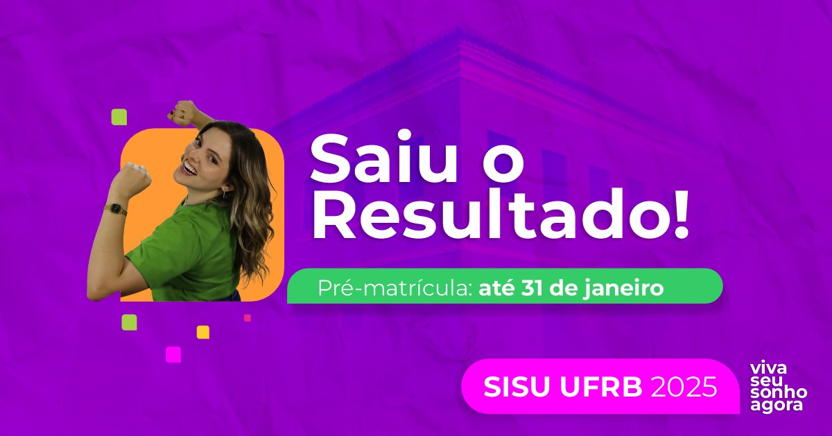 UFRB publica resultado do Sisu 2025; aprovados(as) devem fazer pré-matrícula on-line até 31 de janeiro